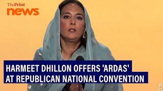 Republican Party leader Harmeet Dhillon offers Ardas at Republican National Convention