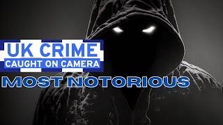 UK Crime Caught on Camera - Cops Vs Crooks - Most Notorious Police Videos in Britain