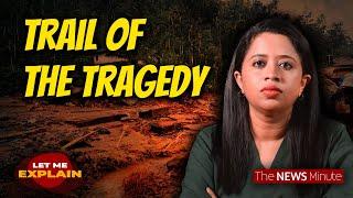 How the Wayanad landslide happened Let Me Explain with Dhanya Rajendran