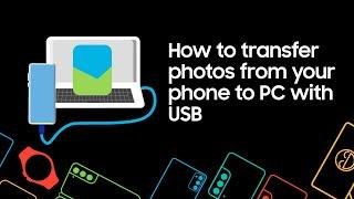 How to transfer photos from your Samsung phone to PC using USB