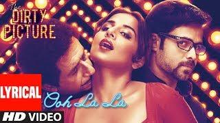 Lyrical  Ooh La La Song  The Dirty Picture  Vidya Balan Naseeruddin Shah Emraan Hashmi