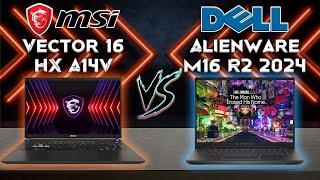 Vector 16 HX A14V vs Alienware m16 R2 2024  Mid Gaming Tech Compare