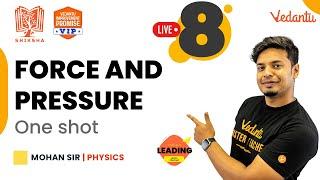 Force and Pressure - One Shot  Class 8 Science  Mohan Sir  Vedantu Young Wonders