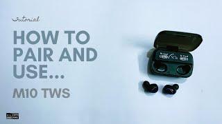 HOW TO PAIR AND USE M10 TWS EARBUDS  COMPLETE TUTORIAL  2022.