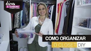 Como Organizar Closet ou Guarda-Roupa - DIY  DICAS SANREMO