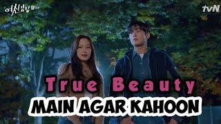 Main Agar Kahoon  True Beauty Korean hindi mix