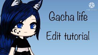 Gacha life edit tutorial