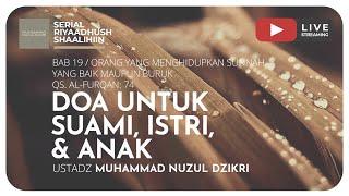 453. DOA UNTUK SUAMI ISTRI & ANAK  Riyaadhush Shaalihiin