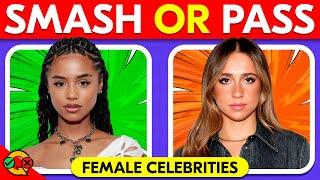 SMASH or PASS  Hottest Celebrity Female Edition 2024 🟢  Celebrity Quiz