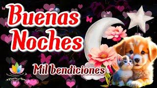 BUENAS NOCHES Lindo Mensaje de feliz noche  Video de Buenas Noches para compartir por whatsapp