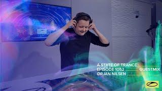 Orjan Nilsen - A State Of Trance Episode 1052 Guest Mix