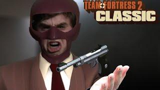 TF2 Classic Spy In a Nutshell