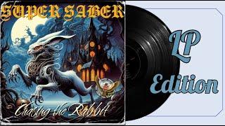 Super Sabre  - Chasing the Rabbit Full Album LP Edition Crackle