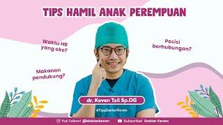 Tips Supaya Hamil Anak Perempuan  #TipsDokterKeven