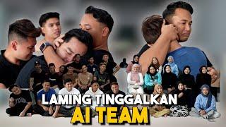 LAMING TELAH MENINGGALKAN AI TEAM  MOMENT SEDIH AI TEAM…