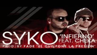 Syko Ft. Cheka - Infierno Prod. By Fade  CON LETRA...