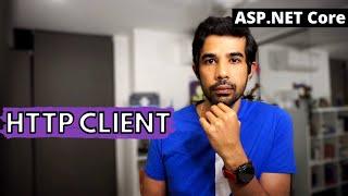 How To Use HTTP CLIENT IN ASP NET CORE Applications  Getting Started With ASP.NET Core Series