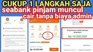 CARA MEMUNCULKAN MENU PINJAMAN SEABANK