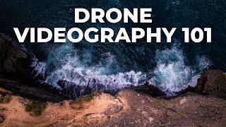Drone Videography 101 BEGINNERS START HERE