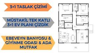 MÜSTAKİL TEK KATLI  3+1 EBEVEYN BANYOLU GİYİNME ODALI  EV PLANI ÇİZDİK  3+1 TASLAK ÇİZİMİ