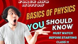 Understanding the Basics of Force and Motion Must watch before starting class 91011 Part -1