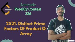 Distinct Prime Factors of Product of Array  leetcode Weekly 326  Leetcode Medium