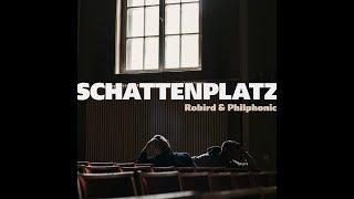 Robird & Philphonic - Schattenplatz Official Video