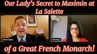 Xaver Ayral Our Ladys Secret to Maximin at La Salette of a Great French Monarch Highlights
