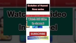 #short Evolution of Huawei Nova Series   history of Huawei Nova series 2016 2022