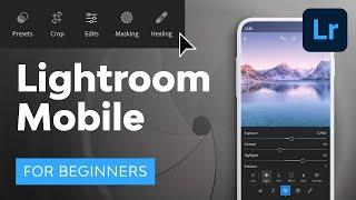 Lightroom Mobile Tutorial for Beginners  FREE COURSE