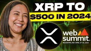 Monica Long Here is how XRP will reach $500 in 2024 Web Summit Rio