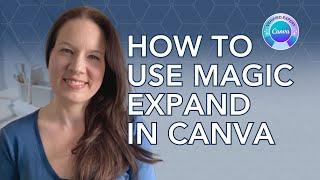 How to Use Magic Expand in Canva