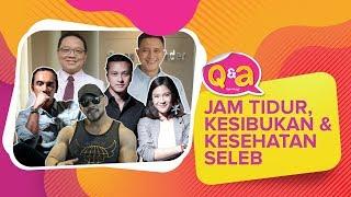 Jam Tidur Kesibukan & Kesehatan Selebriti