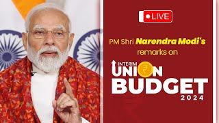 LIVE PM Shri Narendra Modis remarks on Interim Union Budget 2024. #ViksitBharatBudget