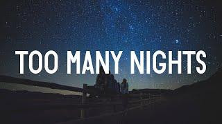 220 Kid x JC Stewart - Too Many Nights Lyrics