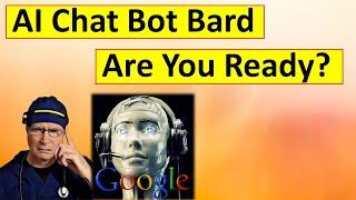 Google’s AI Chatbot Bard- Are You Ready?