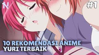YABAI DESU Here are the 10 Best Yuri Anime Recommendations  Part 1