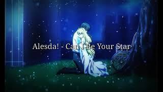 Alesda - Can I Be Your Star Subtitulado en español ️