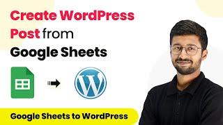 New How to Create WordPress Post from Google Sheets - Google Sheets to WordPress Integration