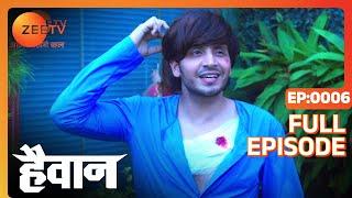 Haiwaan - Thriller Tv Serial - Full Epi - 6 - Param Singh Ridhima Pandit Ankit Mohan Zee TV