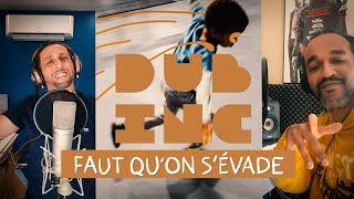DUB INC - Faut quon sévade Official video