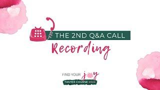 Find Your Joy Taster Q&A Call 2