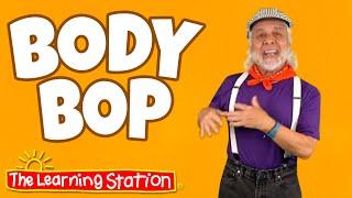 Body Bop  Brain Break  Action Song  Learn Body Parts  Kids Songs by The Learning Station