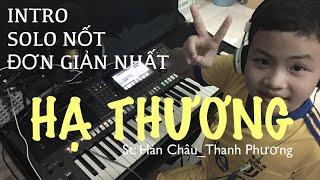 Hạ Thương  intro solo nốt ĐƠN GIẢN NHẤT  ballade Am+5 Âm nhạc giải trí