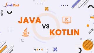 Difference between Java and Kotlin  Java & Kotlin for Android Development  Intellipaat