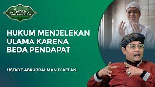 Hukum Menjelekkan Ulama Karena Merasa Beda Pendapat  Damai Indonesiaku