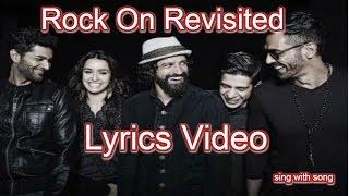 Rock On Revisited Lyrics video Song - Rock On 2 - Farhan Akhtar - Shraddha Kapoor