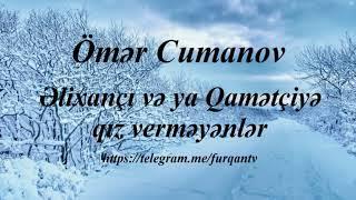 Ömər Cumanov - Əlixançı və ya Qamətçiyə qız verməyənlər