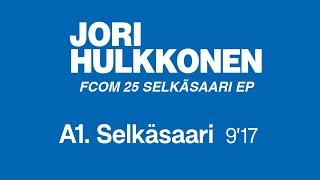 Jori Hulkkonen - Selkäsaari Official Remastered Version - FCOM 25