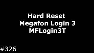 Hard Reset Megafon Login 3 MFLogin3T